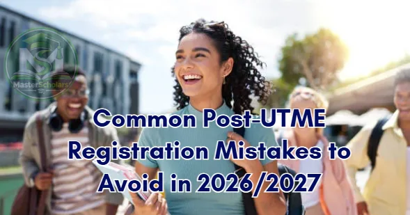 Common Post-UTME Registration Mistakes to Avoid