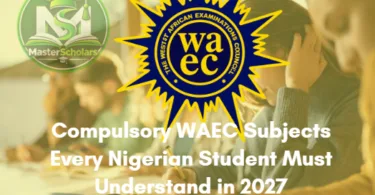 Compulsory WAEC Subjects Every Nigerian Student Must Understand in 2027