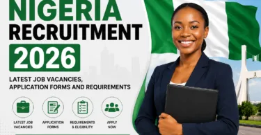 Nigeria Recruitment 2026 Latest Job Vacancies, Application Forms and Requirements