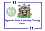 Nigerian Ports Authority Closing Date