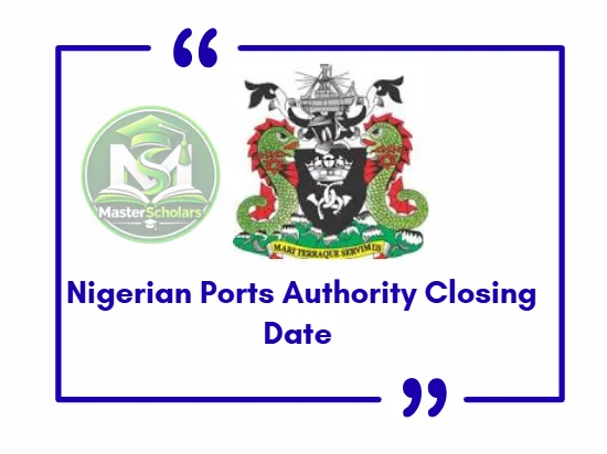 Nigerian Ports Authority Closing Date