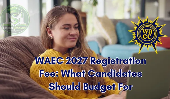 WAEC 2027 Registration Fee