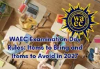WAEC Examination-Day Rules Items to Bring and Items to Avoid in 2027