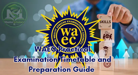 WAEC Practical Examination Timetable and Preparation Guide