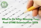 What to Do After Missing Your Post-UTME Examination