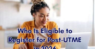 Who Is Eligible to Register for Post-UTME in 2026